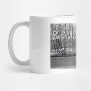 Bornout - Bornou# - Art Mug